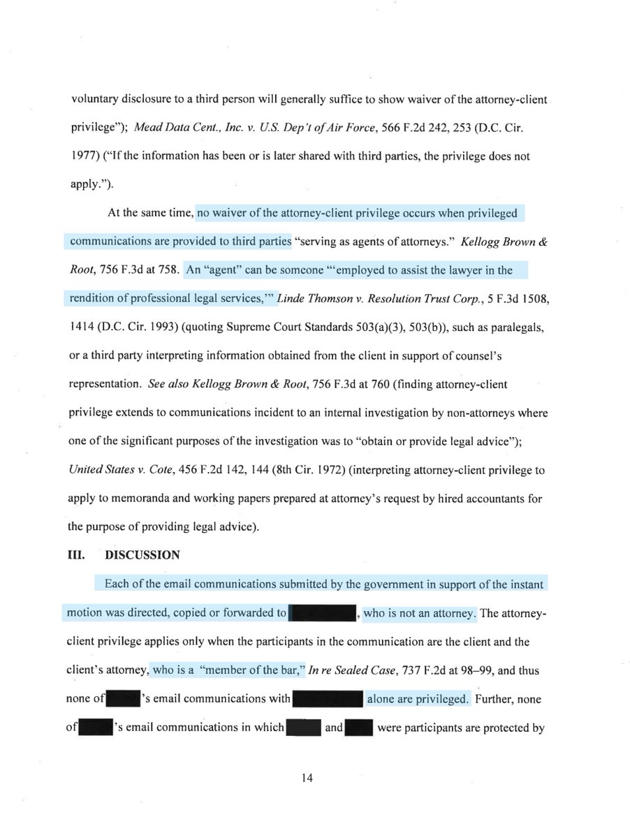 So by now you should know A/C privilege isn‘t without limits - but READ page 15, the last sentence. This narrows down to a few subset of people BUT equally important is footnote 7 - also on page 15 https://www.dcd.uscourts.gov/sites/dcd/files/20gj35%20Partial%20Unsealing%20Order.pdf