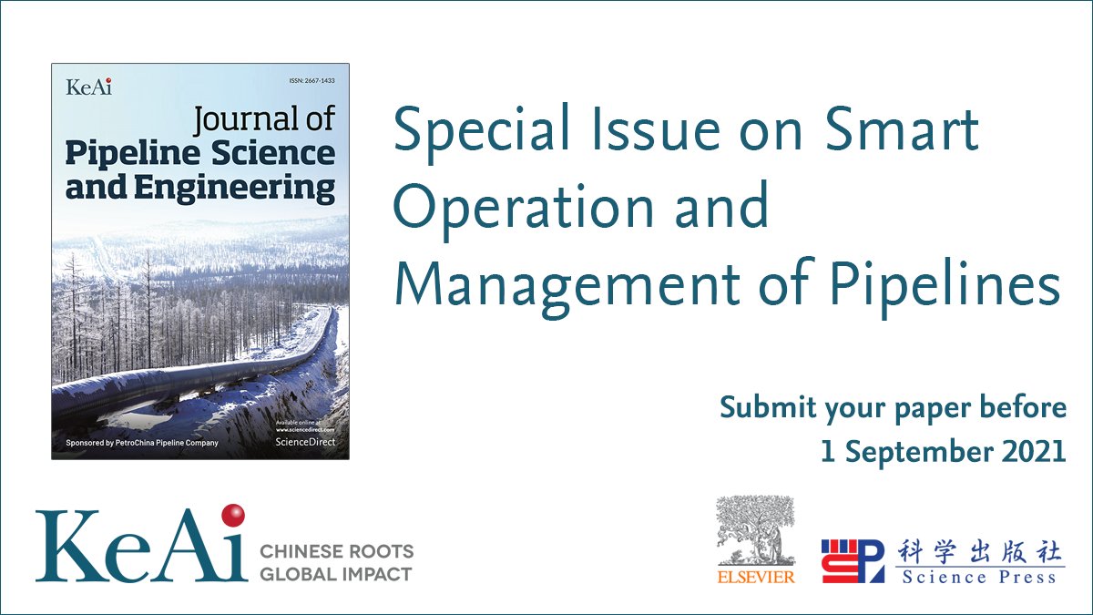 KeAiPublishing's tweet image. Calling #PipelineResearchers and #PipelineEngineers! Submit a paper to the
special issue on smart operation and management of pipelines before 1 September 2021 ow.ly/oHwk50CuyiT