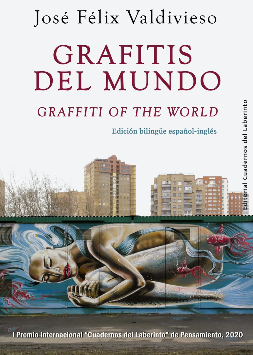 LaberintoAres's tweet photo. Otra novedad fascinante: "Grafitis del mundo / Graffiti of the World", de José Félix Valdivieso. Edición bilingüe español-inglés con fotos a color. Cincuenta historias inspiradas en cincuenta grafitis de diferentes ciudades del mundo que narran cómo todo ser humano es irrepetible https://t.co/9pzQoXztBP