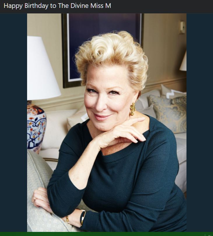 T H E 
D I V I N E 
M I S S 
M 

Happy Birthday Bette Midler 