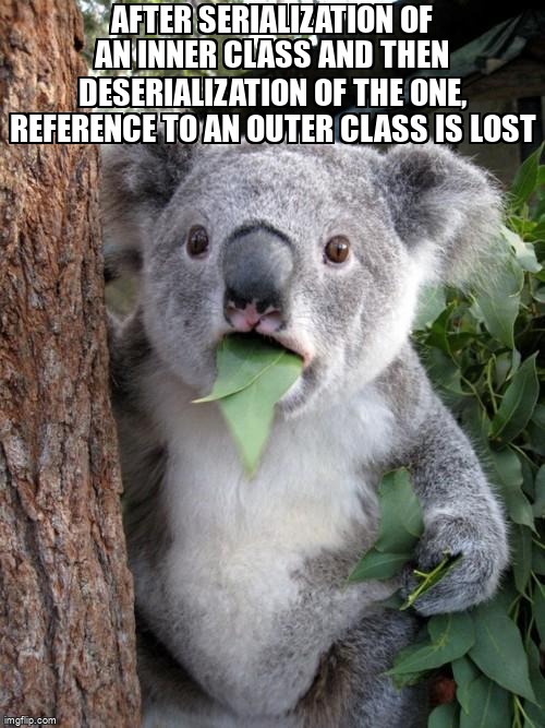 overflow_meme's tweet image. After serialization of an inner class and then deserialization of the one, reference to an outer class is lost stackoverflow.com/questions/6509… #java #innerclasses #serialization #deserialization