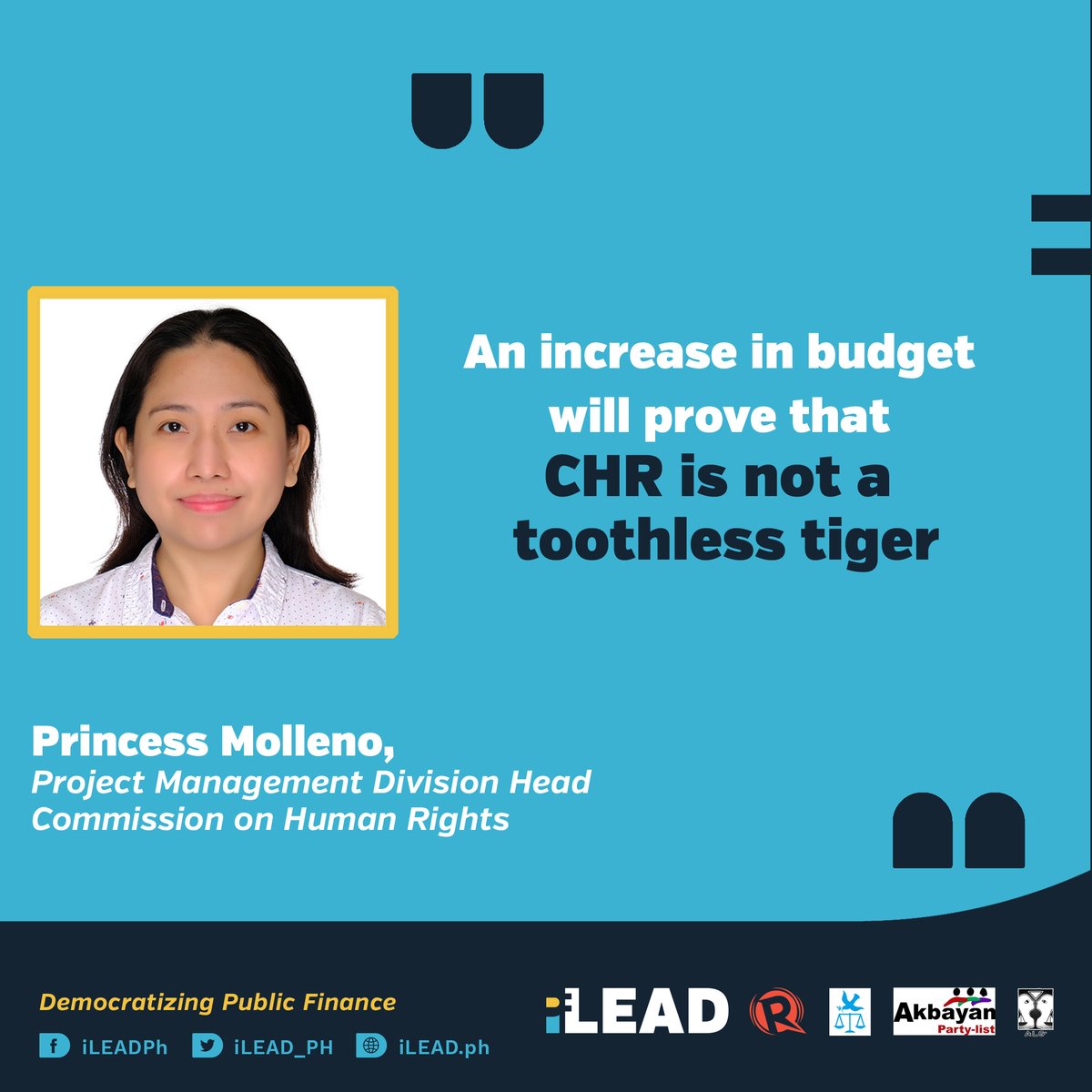 Princess Molleno, Head of Project Management,  @chrgovph, says that the budget has to be designed to ensure that human rights and dignity of people are protected. She says increasing the agency's budget will allow them to perform their mandate instead of being a "toothless tiger".