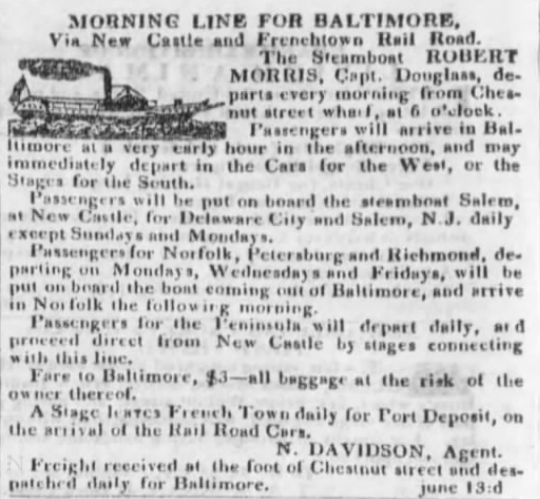 In 1835 a traveller continuing south from Philadelphia would need to spend the night before catching the daily 6am steamboat to Newcastle DE, the Newcastle & Frenchtown RR (opened 1831) across to Chesapeake Bay, & another steamboat to Baltimore, arriving about 3pm (thru fare $3).