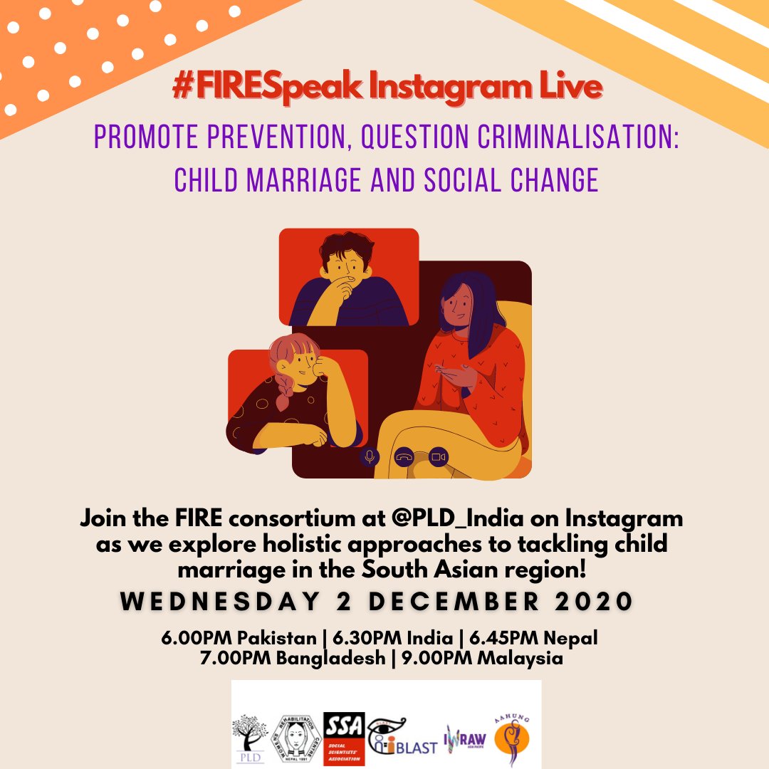 IWRAW_AP's tweet photo. FIRE's IG Live event takes place this evening, Wednesday December 2nd! Find us at @PLD_India on Instagram from 9PM GMT+8 for a dynamic and thought-provoking session on #ChildMarriagesInSouthAsia. Join the conversation with your own questions and comments via chat! #FIRESpeak https://t.co/8fo1VizJLt