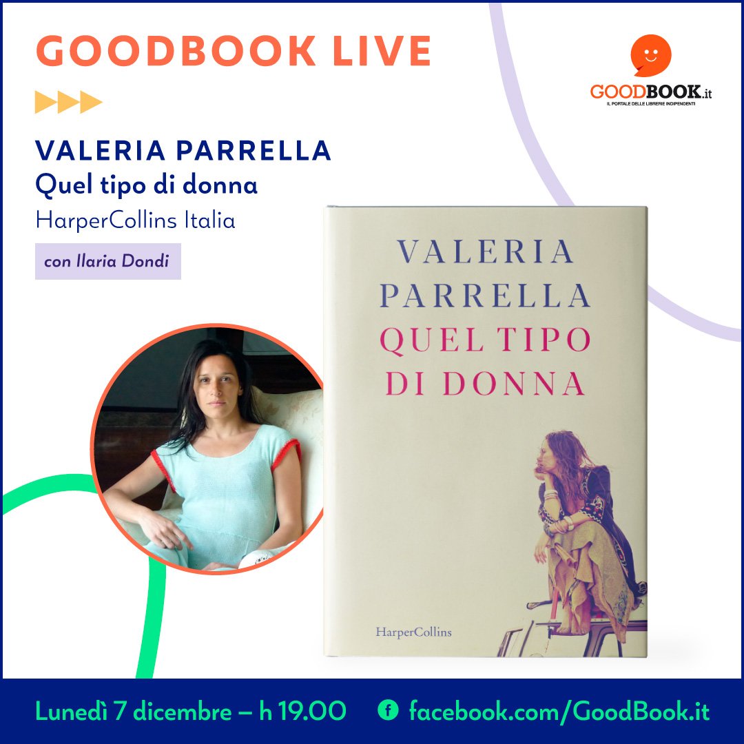 GoodBookit's tweet photo. Lunedì 7 dicembre vi aspettiamo per un nuovo appuntamento della rassegna #GoodBookLive. Ospite @ValeriaParrell2 con Quel tipo di donna @harpercollinsIT
👉 A dialogare con lei, Ilaria Dondi. Sempre sulla nostra pagina Facebook in diretta dalle 19:00! https://t.co/QsXmzlFD64