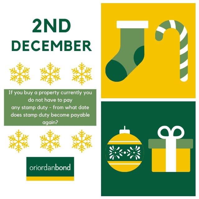 ...the second question of the O’Riordan Bond Advent Quiz is.... If you buy a property currently you do not have to pay any stamp duty - from what date does stamp duty become payable again? Please email answers to marketing@oriordanbond.co.uk to win a bottle of wine!