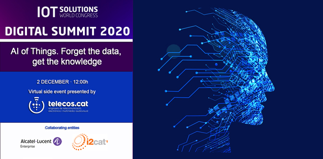 telecoscat's tweet photo. 🛑TOT A PUNT per al #DigitalSummit2020 side event de @Telecoscat!
⏰En 30 min: "AI of Things. Forget the data, get the knowledge" a 👇
🔗https://t.co/nR7NhaFHhT
👩💻 Amb la participació de @i2CAT i @Alcatel_Lucent
📝Registre a: https://t.co/haBeBTguw5 https://t.co/s2hyO1vH7j