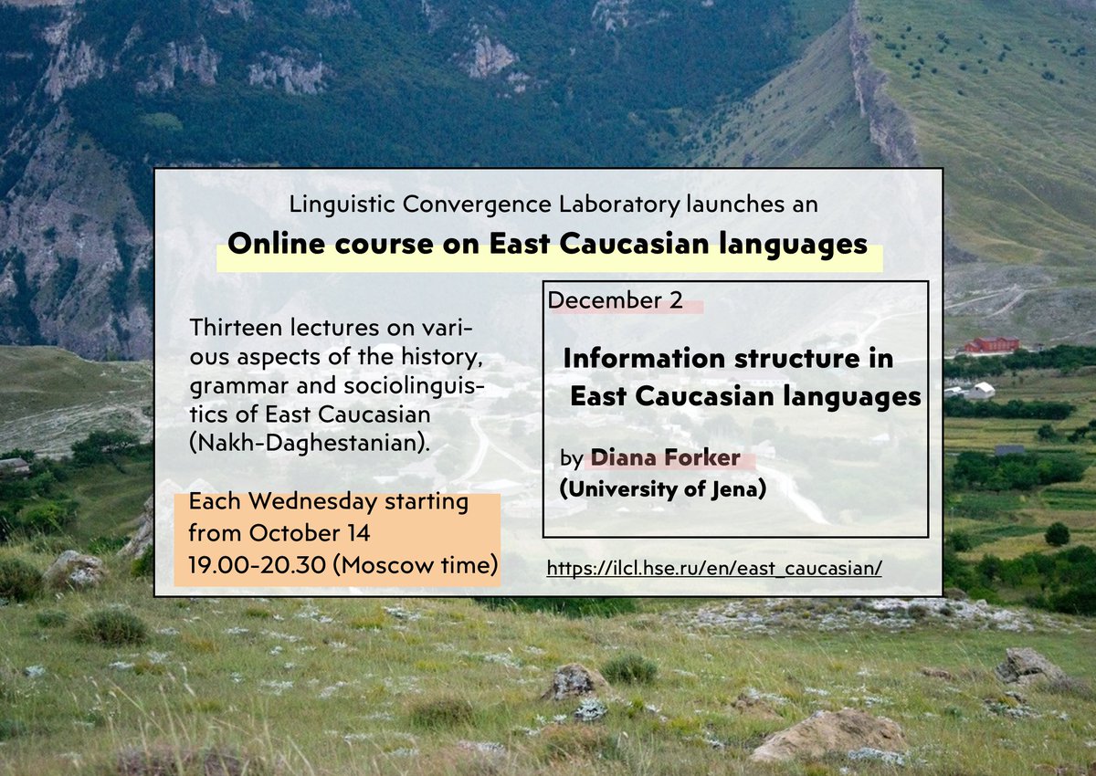 lingconlab's tweet image. Today is the next lecture of our Online course on East Caucasian languages! "Information structure in East Caucasian languages" by Diana Forker. Everybody is welcome!

More details about the course: ilcl.hse.ru/en/east_caucas…