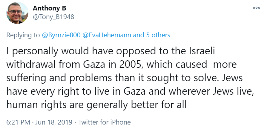 Anthony has also engaged in occupation denial, claiming that "wherever Jews live, human rights are generally better" and "Israel has no interest in controlling the Palestinians in Gaza".This is factually inaccurate and insulting towards Palestinians living under occupation.
