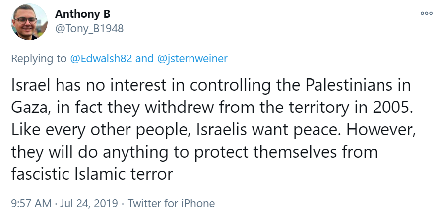 Anthony has also engaged in occupation denial, claiming that "wherever Jews live, human rights are generally better" and "Israel has no interest in controlling the Palestinians in Gaza".This is factually inaccurate and insulting towards Palestinians living under occupation.