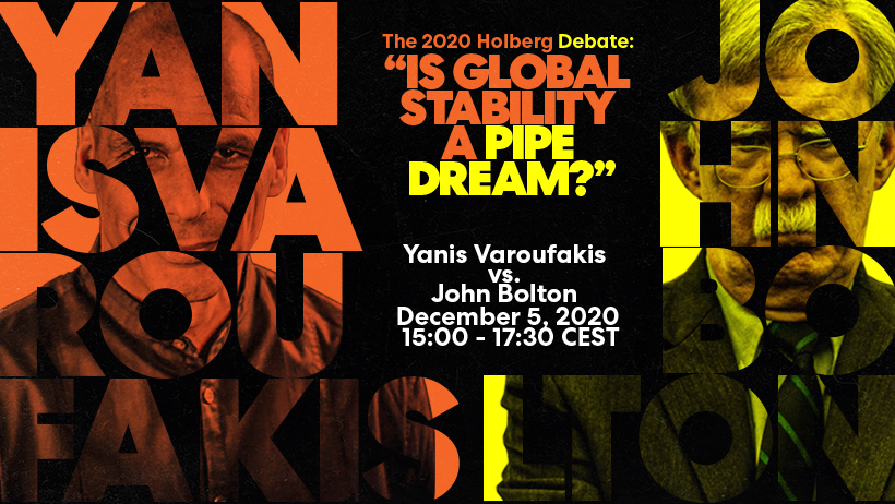 DiEM_25's tweet image. 📢This is happening on Saturday! 

The 2020 Holberg Debate: “Is Global Stability A Pipe Dream?” with @yanisvaroufakis &amp;amp; John Bolton.

Make sure to tune in to one of the most highly anticipated events of the year!

Livestream link 👉 youtu.be/yyXIOBIOTCE