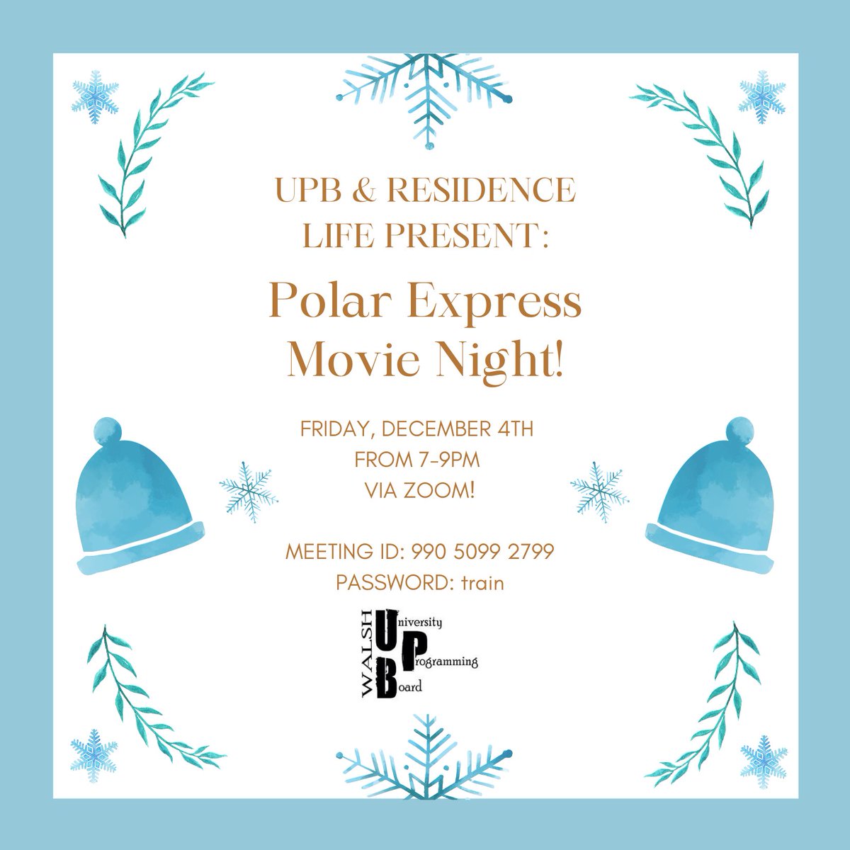 WalshUPB's tweet photo. 2 MORE DAYS!🤩 UPB and Residence Life present: The Polar Express Movie Night on Friday, December 4th from 7-9pm VIA Zoom!🚂 🚊 🎅🏼❄️🎁☃️💫
Meeting ID: 990 5099 2799 
Password: train 
You won’t want to miss this event!🤩☕️ #swordsup⚔️ https://t.co/776wZVEIlG