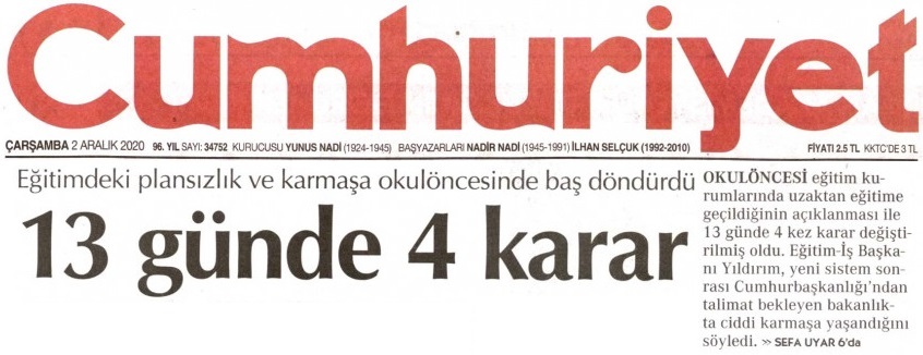 CUMHURİYET gazetesi
OKULÖNCESİ EĞİTİM KURUMLARINDA UZAKTAN EĞİTİME GEÇİLDİĞİNİN AÇIKLANMASI İLE 13 GÜNDE 4 KEZ KARAR DEĞİŞTİRİLMİŞ OLDU.EĞİTİM-İŞ BAŞKANI YILDIRIM,YENİ SİSTEM SONRASI CUMHURBAŞKANLIĞI'NDAN TALİMAT BEKLEYEN BAKANLIKTA CİDDİ KARMAŞA YAŞANDIĞINI SÖYLEDİ. https://t.co/t8KrvlLGJ9