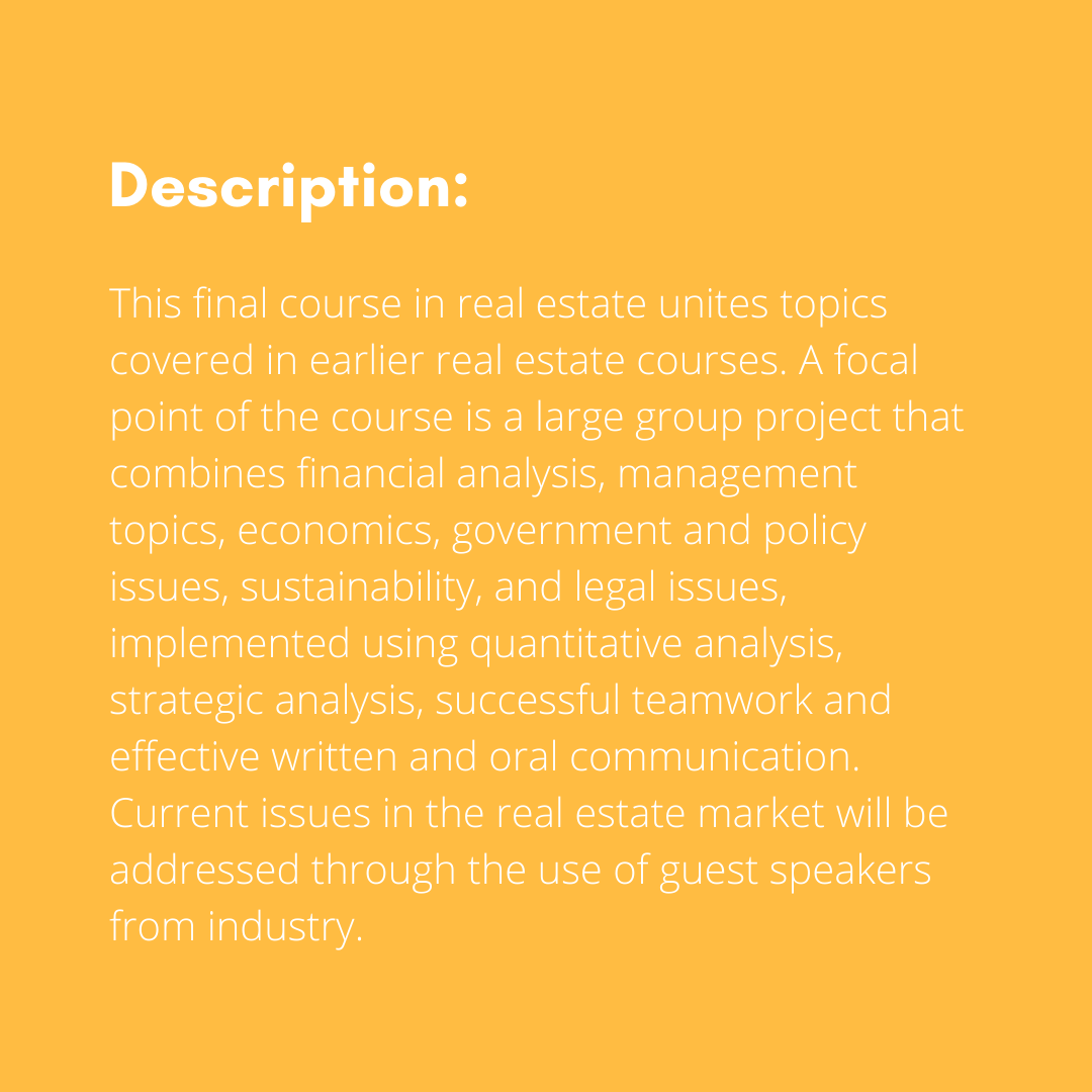 remtorontomet's tweet photo. The final course in real estate, REM 800 - Real Estate Capstone Project, unites topics covered in earlier real estate courses. A focal point of the course is a large group project.

For more information, visit https://t.co/n9VV5s7dou. https://t.co/SR2ozrS4Ac