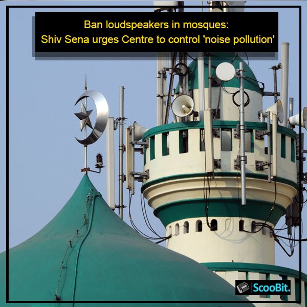 scoobit__'s tweet photo. The #ShivSena has requested the #Center to find a way to prevent the use of #speakers in #mosques to  reduce #noisepollution. 

An article in Sena mouthpiece "#Saamana" said the issue is of noise pollution and #environmentprotection." https://t.co/Lqybdo9LUT