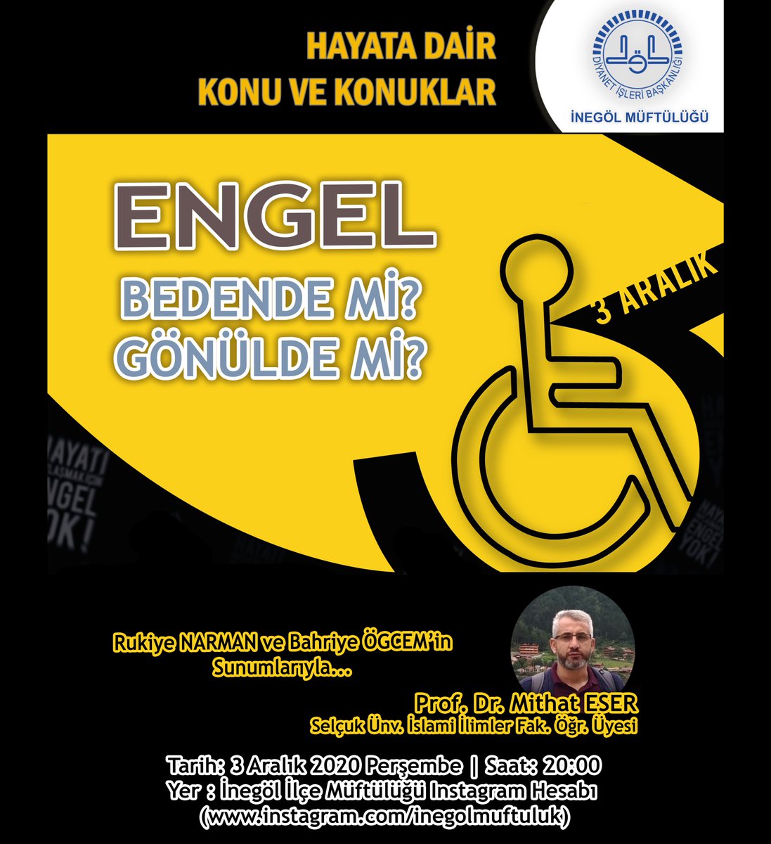 3 Aralık Dünya Engelliler günü münasabetiyle Instagram hesabımızda gerçekleştireceğimiz "Engel Bedende mi, Gönülde mi?" konulu canlı yayına katılımlarınızı bekliyoruz.

instagram.com/inegolmuftuluk