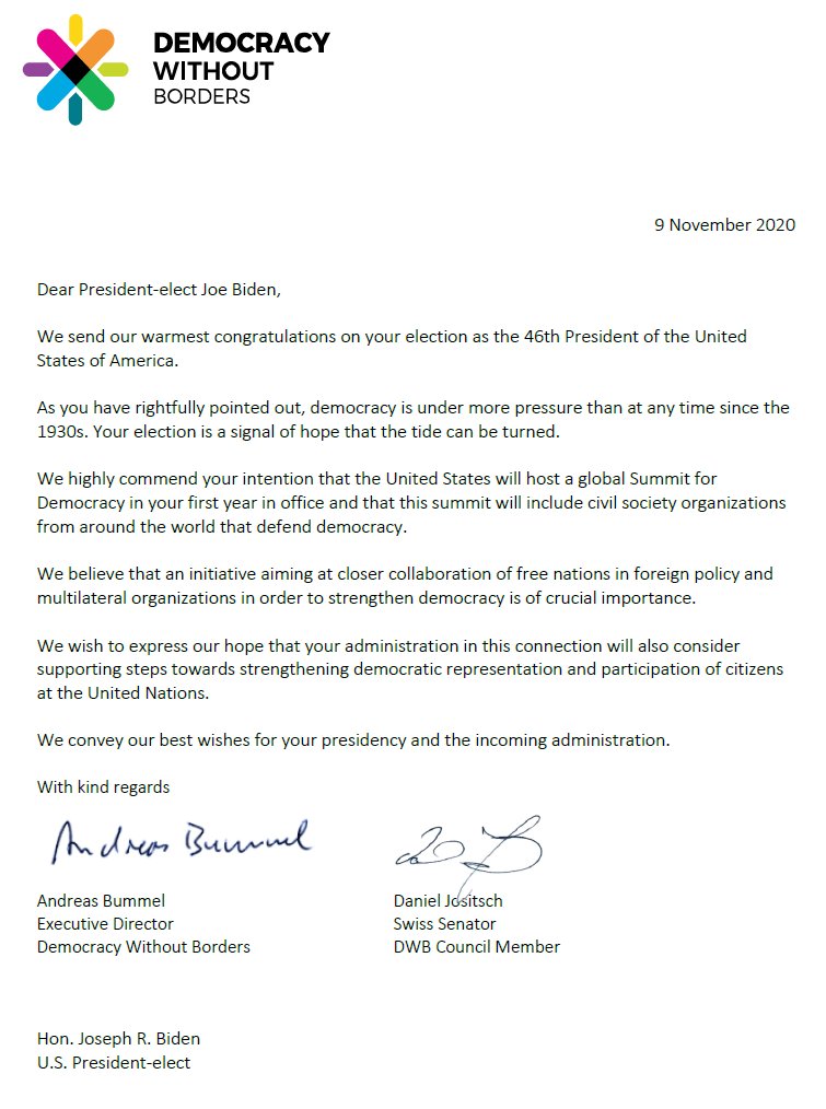 Democracy is under pressure. The election of @JoeBiden as 46th President of the United States is a signal of hope that the tide can be turned. On behalf of Democracy Without Borders, our ED @AndreasBummel & Senator @danieljositsch conveyed our best wishes for his presidency.