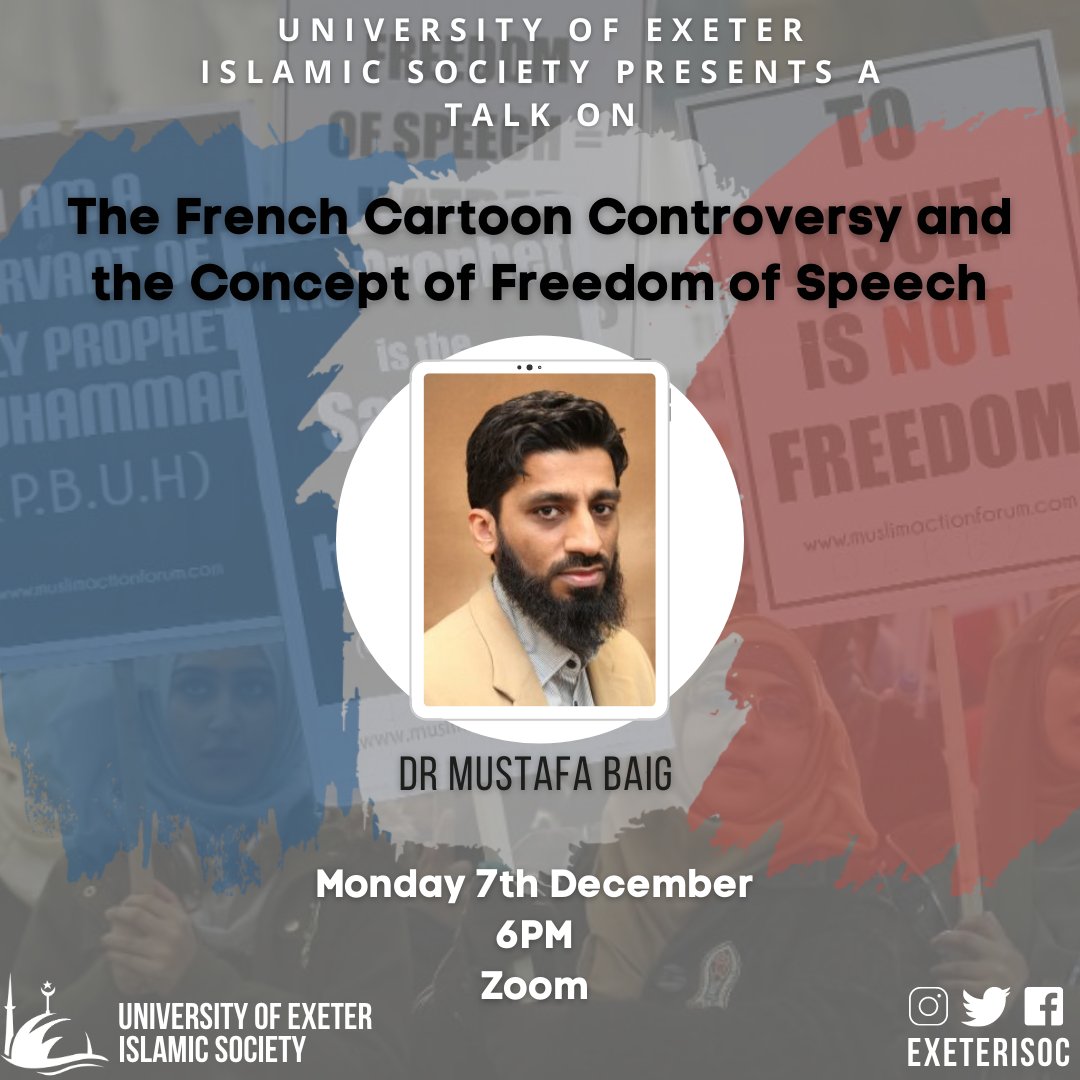 ExeterISOC's tweet photo. Exeter ISOC Presents… ❗️

🗣 French Cartoon Controversy and the Concept of Freedom of Speech 🗣

Speaker 📢: Dr Mustafa Baig 

Date 📆: Monday 7th December

Time ⏰: 6 PM

Zoom link:
https://t.co/lMSGHkgTtf 

Meeting ID: 941 8465 8601
Password: 411157 https://t.co/qPu54v6ycU