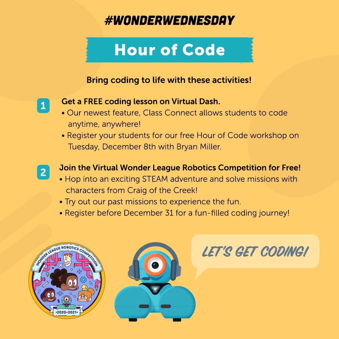 WonderWorkshop's tweet photo. Are you ready for Hour of Code? This #WonderWednesday, we show you some FREE resources that we have in store for you! Keep learning and coding! #CSForAll #HourOfCode @hourofcode 
Register for a FREE coding lesson on Virtual Dash here: https://t.co/KGy5Yy6wGA 🌟 https://t.co/LzVdmU1aEu