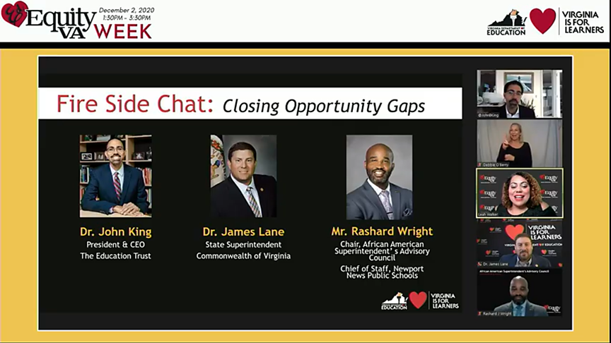 VDOE_News's tweet photo. @LeDWalk gets us into the Fire Side Chat portion of today's 2020 #EdEquityVAWeek symposium on closing opportunity gaps with @JohnBKing, @VA_Supt, and @VAeducatorRJW, Rashard J. Wright, Chief of Staff with @nnschools. https://t.co/AXW4OTQBlZ