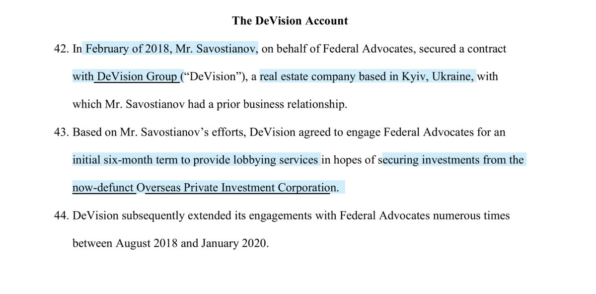 Feb 2018 - DeVision Group, a real estate company based in Kyiv, Ukraine...six-month term to provide lobbying services in hopes of securing investments from the now-defunct Overseas Private Investment Corp.. engagements with Advocates Aug 2018 -Jan2020 https://ecf.dcd.uscourts.gov/doc1/04517896725