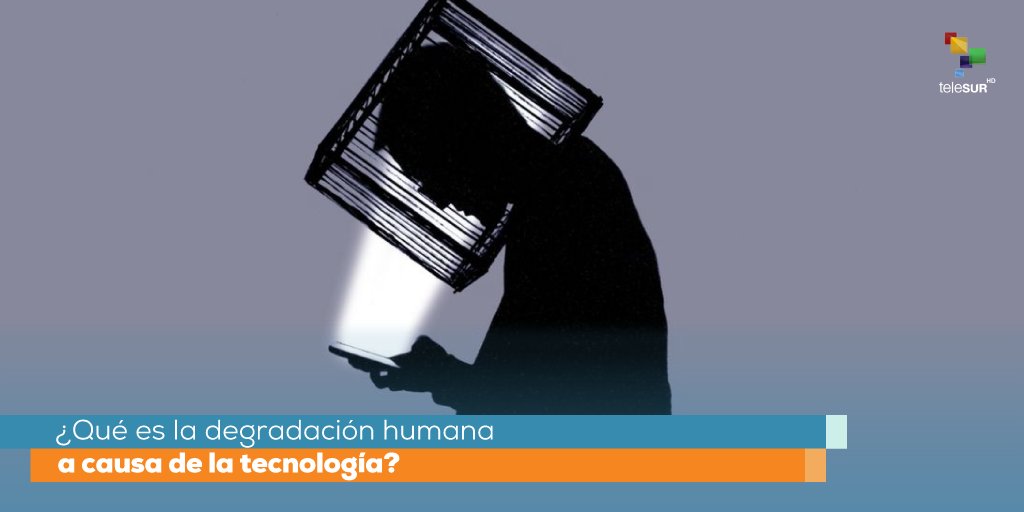 teleSURtv's tweet photo. 👩💻La degradación humana, "#humandowngrading" en inglés, se produce por la superposición de la tecnología sobre las necesidades individuales, las grandes empresas se aprovechan de esto para reconfigurar el cerebro humano🧠 https://t.co/2hk8M1S3cM