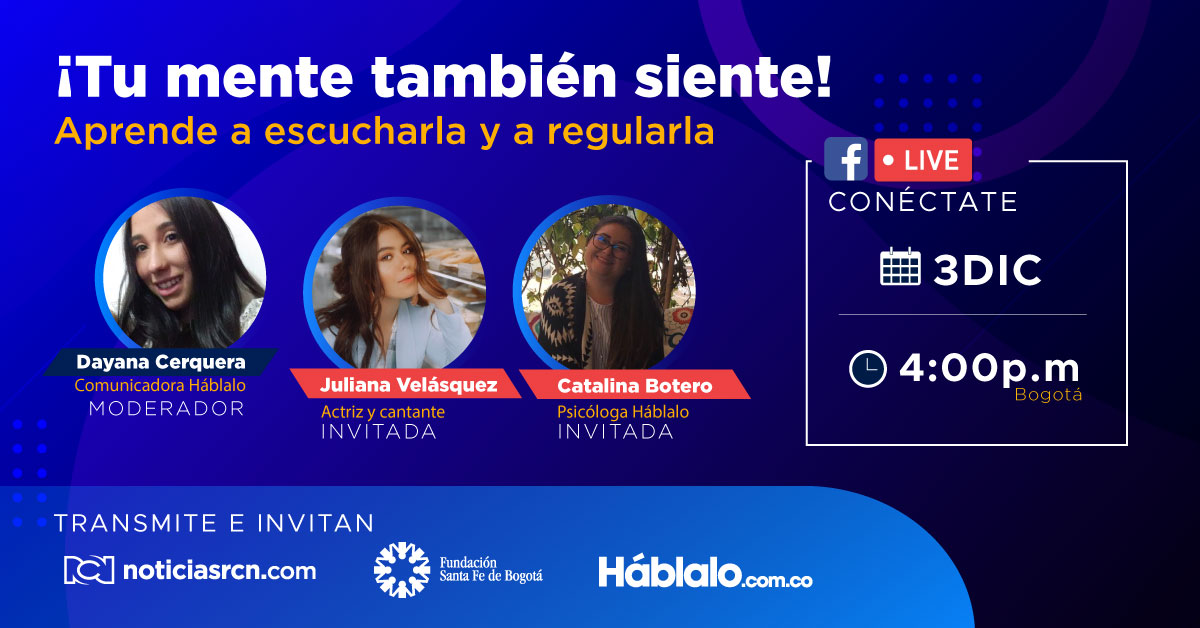 NoticiasRCN's tweet photo. Tu mente también siente, aprende a escucharla y regularla. #Háblalo con nosotros mañana, 3 de diciembre, a través de nuestro #FacebookLive a partir de las 4:00 p.m.

Invitan: @NoticiasRCN, @FSFB_Salud y @Hablalocom https://t.co/iSwTqkelYx