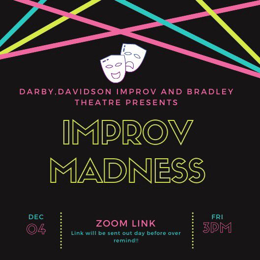 Hey Davidson Theatre! Come join us this Friday at 3:00 over Zoom for a combined improv session with Darby and Bradley! Hope to see you there!