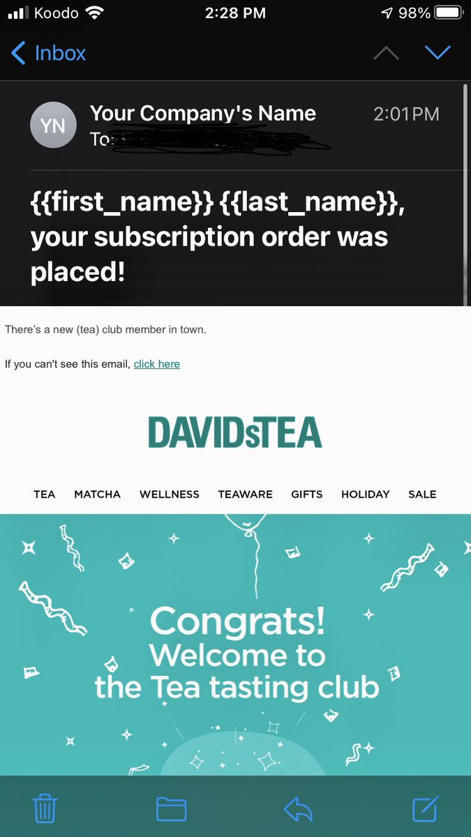 gobananasgo's tweet image. Just joined @DAVIDsTEA subscription!
Looks like the welcome email needs some love :)