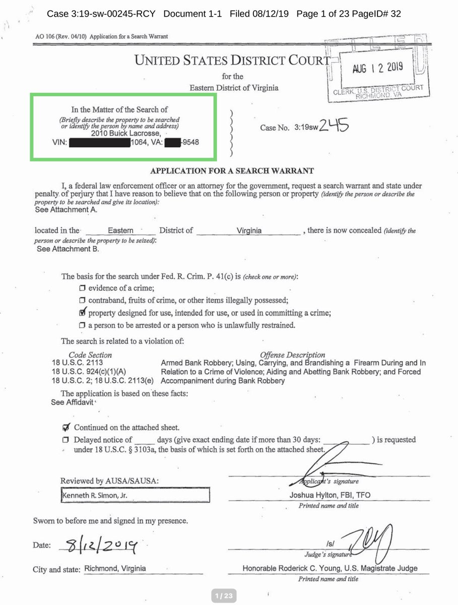 this is the SW for Chatrie’s carAgain I’m not defending him or his actions.It is important that you read the underlying docs, LE didn’t have an ID - geofence warrant to comeUSAv. Buick Lacrosse 2010 VIN: x1064, VA: xxx-9548 Case No 3:19-sw-00245 https://ecf.vaed.uscourts.gov/doc1/189110158876