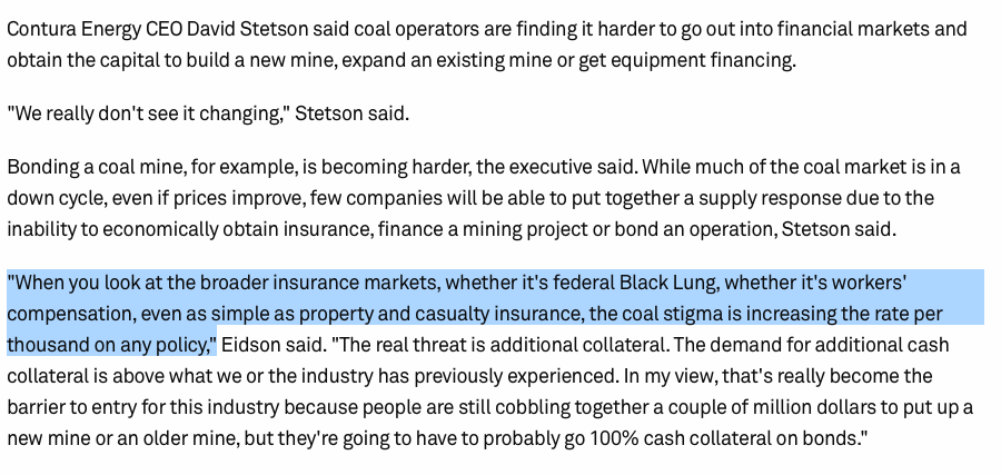 Some coal mining executives have noted the impacts. As  @taykuy reported, Contura CFO Andy Eidson discussed on an earnings call earlier this year how "the coal stigma" is increasing insurance policy rates: https://www.spglobal.com/marketintelligence/en/news-insights/latest-news-headlines/coal-exec-esg-trend-caught-fire-is-pressuring-sector-across-the-board-57057688