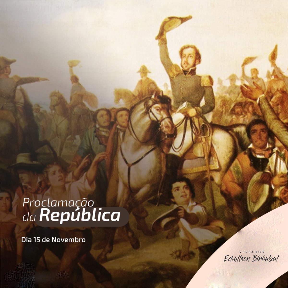 VerEdmilsonB's tweet image. 15 de Novembro
Dia do Proclamação da República