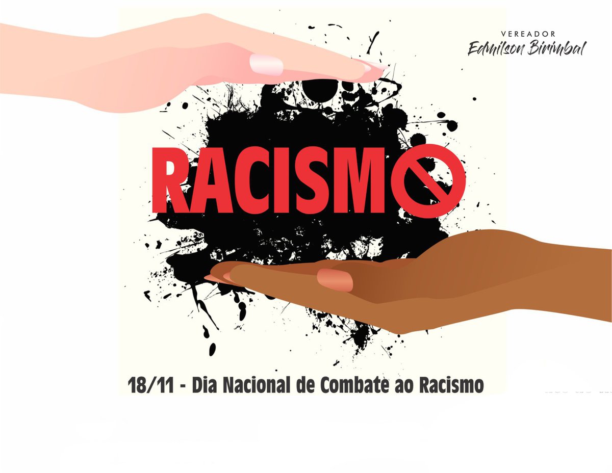 VerEdmilsonB's tweet image. 18 de Novembro
Dia Nacional de Combate ao Racismo