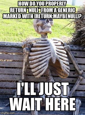 overflow_meme's tweet image. How do you properly return `null` from a generic marked with [return:MaybeNull]? stackoverflow.com/questions/6503… #csharp80 #null #csharp90 #csharp #nullability
