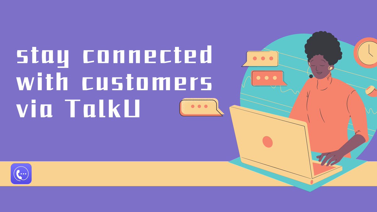 Still working remote? Stay connected with customers via TalkU! Lower call rate!