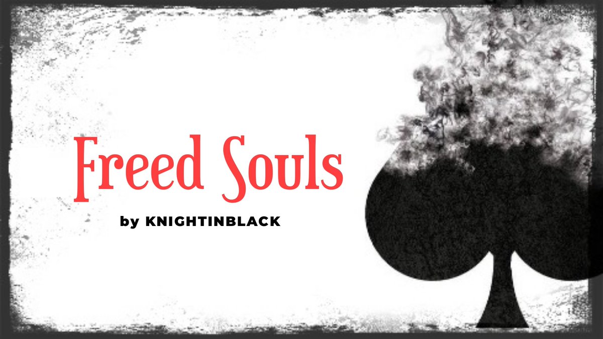 KIBBBulacanChap's tweet photo. Freed Souls
—written by KnightInBlack (@Raze_WP) 🖤 https://t.co/PcJyX92JOu