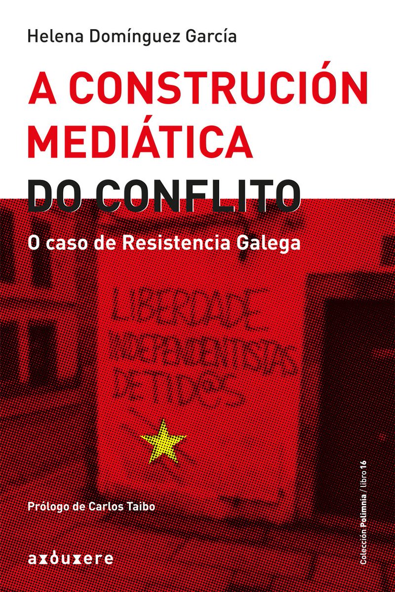 Despois dun demorado proceso de edición, eis un novo e interesante libro que sae á luz: «A construción mediática do conflito. O caso de Resistencia Galega» de Helena Domínguez (Illa de Arousa, 1977), prologado polo politólogo Carlos Taibo - mailchi.mp/a9c3fa58afba/a…