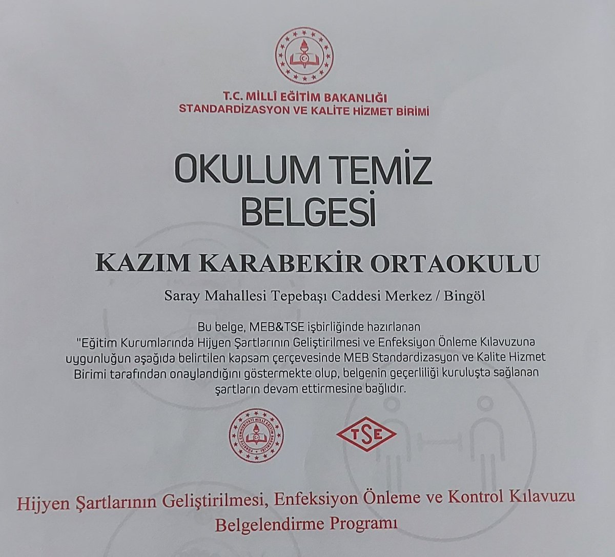 Eğitim kurumlarında hijyen şartlarının geliştirilmesini ve enfeksiyon önleme kılavuzuna uygunluğunu belirten "Okulum Temiz" belgesini aldık.

<a href="/denizgili/">Deniz GİLİ</a> <a href="/BasatogrulMusa/">Musa Basatoğrul</a> <a href="/DemrTahsin/">Tahsin Demir</a> <a href="/bingolmem/">Bingöl MEM</a>