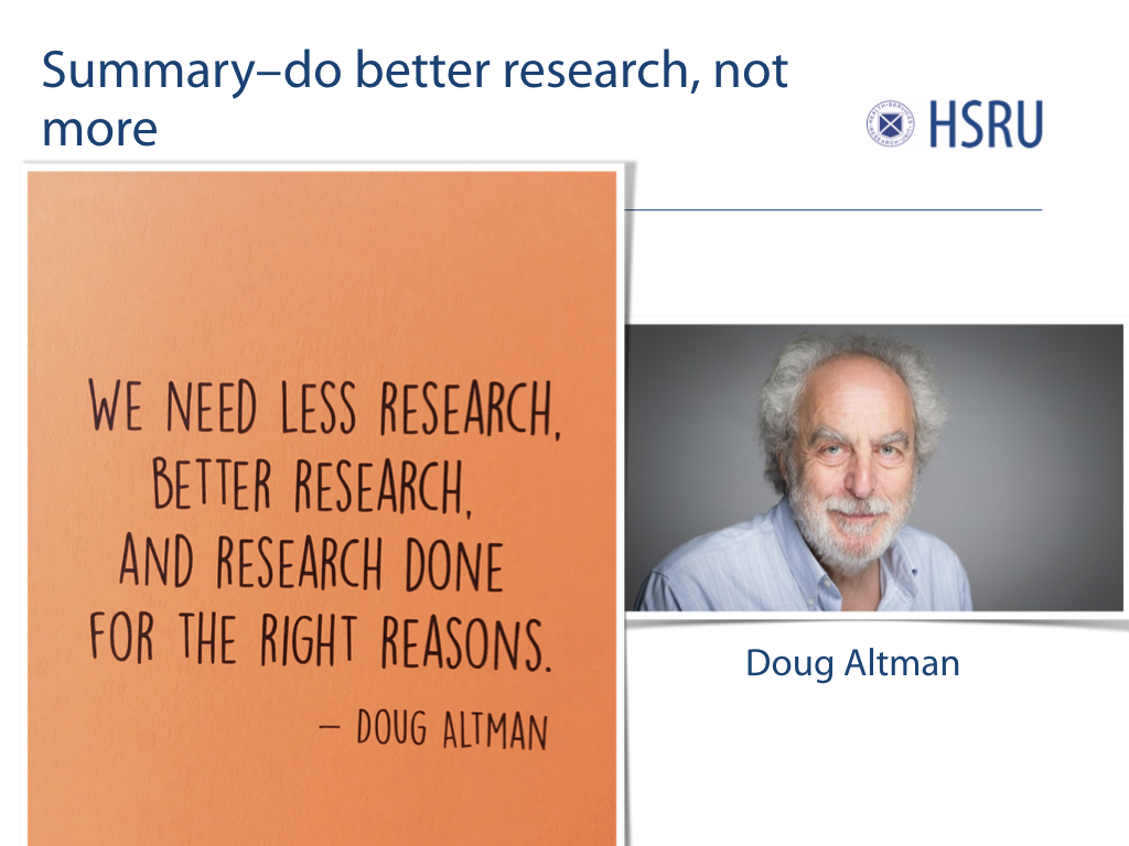 shauntreweek's tweet image. I gave a talk this week on research waste and leaned heavily on the wise words of the late, great, Doug Altman.  Pictured is one of my favourite lines from Doug. Quite so.