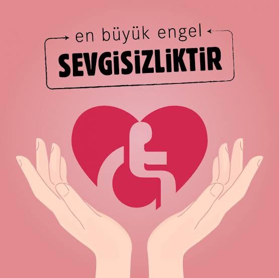 Her insan bir engelli adayıdır.Unutmayalım!!