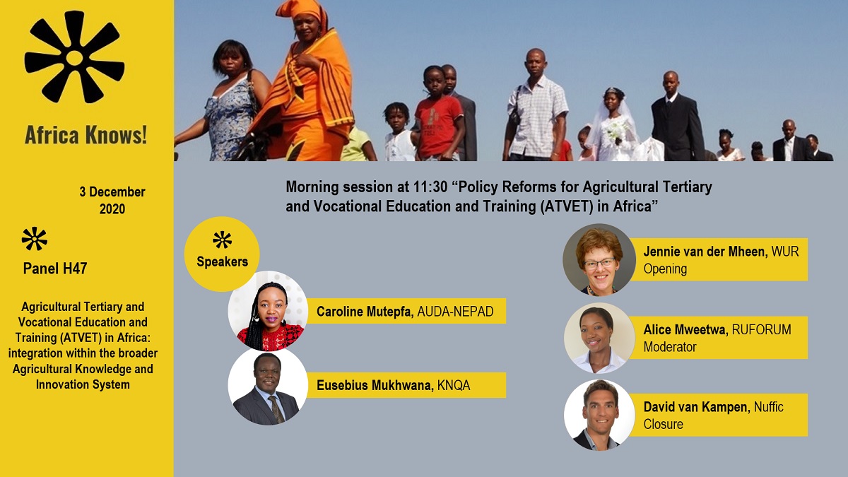 #2020AfricaKnows #Panel47 | Today Panel47 @NufficGD <a href="/ruforumsec/">RUFORUM</a> <a href="/WUR/">Wageningen U&R</a> on Agricultural Tertiary and Vocational Education and Training (#ATVET) in Africa starts at 11:30 with Session 1 focusing on #policy #reforms | 

More information on programme &amp; speakers: knowledge4food.net/africa-knows-c…