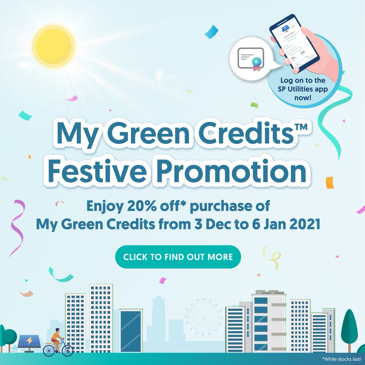 Make this season of sharing a little greener. Enjoy 20% off your purchase of My Green Credits from now till 6 January 2021.*
 
Share this with family and friends and encourage them to play their part for a cleaner, greener world!
 
*While stocks last
 
#MyGreenCredits