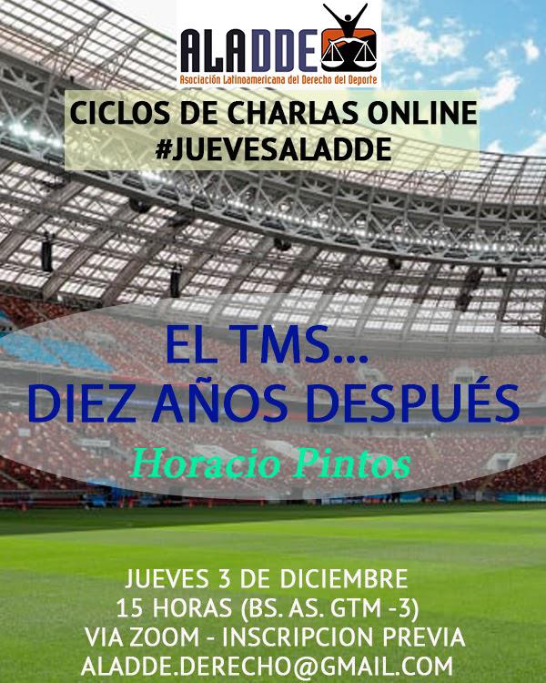 Hoy #JuevesALADDE 15HS!!!  Una charla imperdible sobre el TMS y  su evolución hasta el día de hoy a cargo del Dr. Horacio Pintos!!! Inscribite!!! <a href="/afa/">AFA</a> <a href="/TAD_oficial/">Tribunal Arbitral del Deporte</a> @CiafaFifa <a href="/FIFPro/">FIFPRO</a> <a href="/fifacom_es/">FIFA (Español)</a>