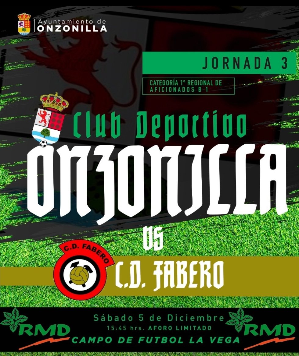 PARTIDO C.D. ONZONILLA
⚽️ Jornada 3 
🗓 Sábado 5-12 15.45
🆚️ <a href="/fabero1953/">C.D.FABERO</a> 
🏟 Campo de futbol la Vega
⚠️ Aforo limitado