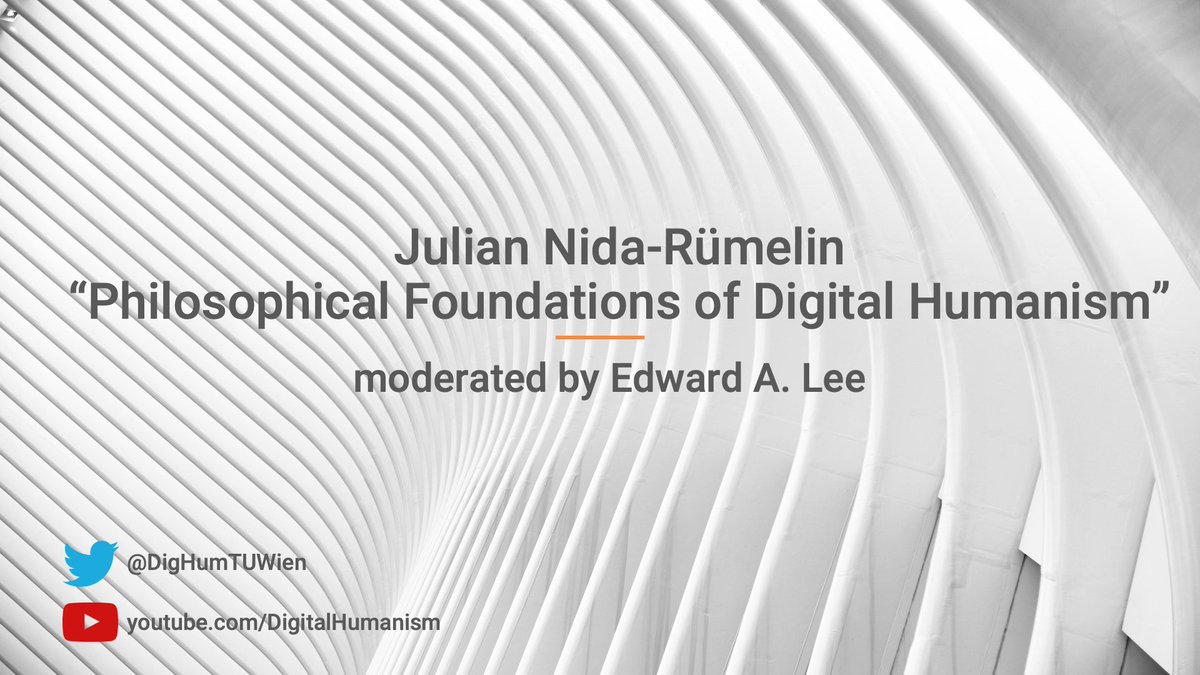Digital Humanism TU Wien (@dighumtuwien) on Twitter photo Next Session of DigHum Lectures on Tue, Dec 15 at 5pm CET with talk by Julian Nida-Rümelin <a href="/Nida_Ruemelin/">Julian Nida-Rümelin</a> <a href="/LMU_Muenchen/">Universität München</a> on "Philosophical Foundations of Digital Humanism". Moderation by Edward A. Lee @LeeEdwardA <a href="/UCBerkeley/">UC Berkeley</a> <a href="/Berkeley_EECS/">UC Berkeley EECS</a>. #DigitalHumanism <a href="/tuvienna/">tuvienna</a> Next Session of DigHum Lectures on Tue, Dec 15 at 5pm CET with talk by Julian Nida-Rümelin <a href="/Nida_Ruemelin/">Julian Nida-Rümelin</a> <a href="/LMU_Muenchen/">Universität München</a> on "Philosophical Foundations of Digital Humanism". Moderation by Edward A. Lee @LeeEdwardA <a href="/UCBerkeley/">UC Berkeley</a> <a href="/Berkeley_EECS/">UC Berkeley EECS</a>. #DigitalHumanism <a href="/tuvienna/">tuvienna</a>