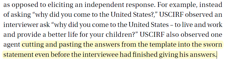 To figure out why, they observed CBP officers conducting initial interviews and found them using templates with questions and answers already filled in. One officer used the pre-filled answers to ask leading questions. Another just cut and paste the answer from the template.