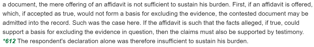 Since the early 80s, courts have held that these forms are "inherently reliable." The BIA says you can't disprove them with a sworn affidavit. You can only do it with testimony (which you can't provide in a motion to reopen). Matter of Barcenas: