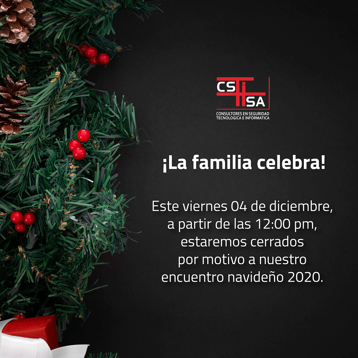 CSTISA's tweet photo. Mañana 04/12/2020 a partir del medio día, CSTISA estará cerrada por motivo a nuestro encuentro navideño 2020.

Ahora es tiempo de celebrar y dar gracias porque juntos continuamos firmes para acompañarles en el camino de la protección y la seguridad tecnológica e informática. https://t.co/FtZ72d7Kv1