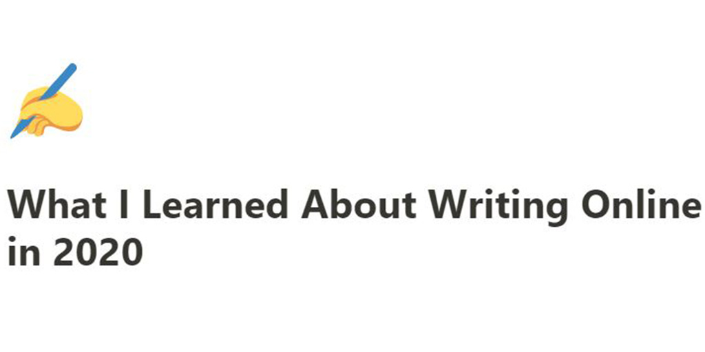 My first blog post of December is going to be a recap of what I learned about writing online in 2020.What you'll learn:- The importance of writing as a function of people, not ideas- The value of writing garbage- What to write about, where to write, who to write for + with