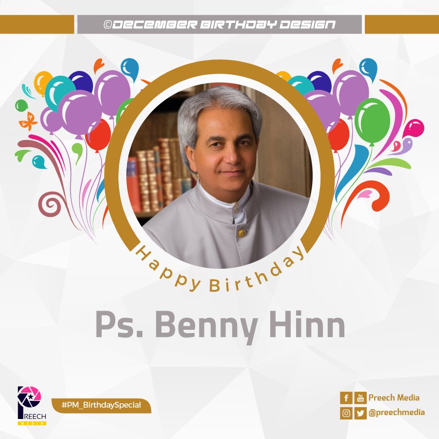 Happy birthday Ps. Benny Hinn  